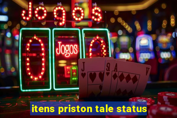 itens priston tale status